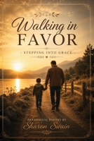 Walking in Favor : Stepping into Grace Devotional Poetry by Sharon Swain 1972881116 Book Cover