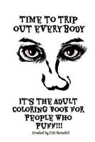 Time To Trip Out Everybody 0368530027 Book Cover