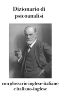 Dizionario di psicoanalisi: con glossario inglese-italiano e italiano-inglese 8898467826 Book Cover