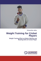 Weight Training for Cricket Players 6202522038 Book Cover