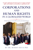 Corporations and Human Rights in a Globalized World: Holding Business Accountable in an Era of Unchecked Power 1771618523 Book Cover