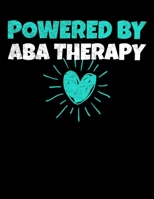 Powered By ABA Therapy: Daily Planner 2020  | Gift For Applied Behavior Analyst Aba Therapist 1712335065 Book Cover