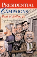 Presidential Campaigns: From George Washington to George W. Bush 0195037227 Book Cover