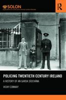 Policing Twentieth Century Ireland: A History of an Garda S�och�na 1138899984 Book Cover