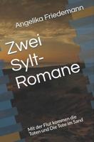 Zwei Sylt-Romane: Mit der Flut kommen die Toten / Die Tote im Sand 1497314798 Book Cover
