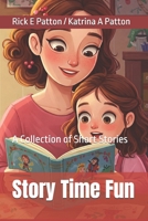 Story Time Fun: A Collection of Short Stories B0F2N9HD55 Book Cover