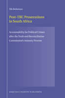 Post-Trc Prosecutions in South Africa: Accountability for Political Crimes After the Truth and Reconciliation Commission S Amnesty Process 9004177035 Book Cover