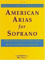 American Arias for Soprano: Soprano and Piano 0793503639 Book Cover