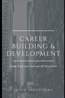 Guide to Career Building: Career management B09136312F Book Cover
