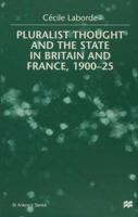 Pluralist Thought and the State in Britain and France, 1900-25 (St. Antony's Series) 0333732022 Book Cover