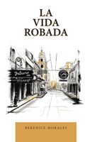 La vida robada 1792346646 Book Cover