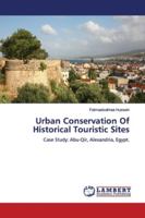 Urban Conservation Of Historical Touristic Sites: Case Study: Abu-Qir, Alexandria, Egypt. 6139965586 Book Cover