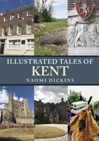 Illustrated Tales of Kent 1398101834 Book Cover