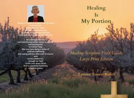 Healing Is My Portion (Large Print Edition): Healing Scripture Field Guide (Healing Is Your Portion Series on Divine Healing) B0GKV9JKB2 Book Cover