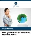 Das gärtnerische Erbe von Ost und West (German Edition) 6207945360 Book Cover