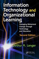 It and Organizational Learning: Managing Change Through Technology and Education 0415875838 Book Cover