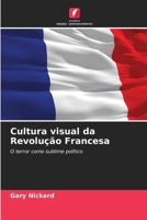 Cultura visual da Revolução Francesa (Portuguese Edition) 6209063357 Book Cover