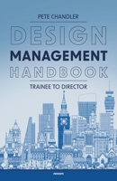 Design Management Handbook: Trainee to Director 3991463202 Book Cover