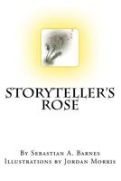 Storyteller's Rose 1475245793 Book Cover