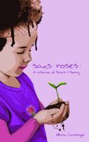 Sans Roses: A Collection of Petals and Poetry 0999479407 Book Cover