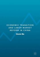 Economic Transition and Labor Market Reform in China 9811530432 Book Cover