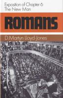 Romans: The New Man : Exposition of Chapter 6 0310279003 Book Cover