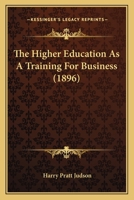 The Higher Education As a Training for Business 1015939341 Book Cover