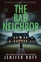 The Bad Neighbor 1954447353 Book Cover