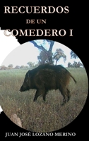 Recuerdos de Un Comedero I B08NR9R4CD Book Cover