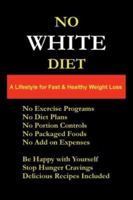 No White Diet 1419666339 Book Cover