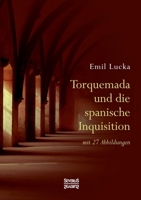 Torquemada und die spanische Inquisition: mit 27 Abbildungen 3963453516 Book Cover