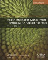 Health Information Management Technology: An Applied Approach 1584265175 Book Cover