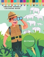 Amazing Animals Coloring Book: Coloring Book Animals for Kids ages 4 - 8 . Preschool Coloring Book. Great Gift for Boys & Girls. 80 pages B08WJRX8FM Book Cover