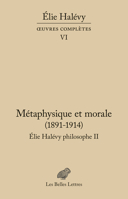 Oeuvres Completes VI: Metaphysique Et Morale. Elie Halevy Philosophe II 2251455000 Book Cover