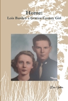 Home: Lois Barden a Gratiot County Girl 035936392X Book Cover