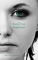 The Healing Power of Forgiveness 1907244654 Book Cover