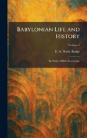 Babylonian Life and History: By-Paths of Bible Knowledge 1025289323 Book Cover