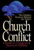 Church Conflict: The Hidden System Behind the Fights (Effective Church) 0687081521 Book Cover