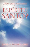 Por Que Necesito Al Espiritu Santo? 1612157742 Book Cover