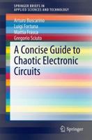 A Concise Guide to Chaotic Electronic Circuits 3319058991 Book Cover