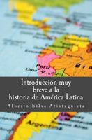 Introducción muy breve a la historia de América Latina 1725627671 Book Cover