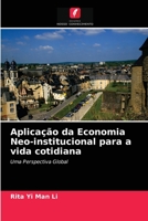 Aplicação da Economia Neo-institucional para a vida cotidiana 6203141496 Book Cover