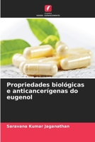 Propriedades biológicas e anticancerígenas do eugenol 6630222415 Book Cover