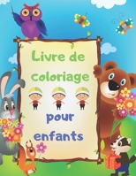 Livre de coloriage pour enfants: Grand cadeau pour garçons et filles, 2-4 ans, 4-6 ans / animaux de la ferme, animaux de la jungle, animaux marins, animaux de la forêt (French Edition) 1712490729 Book Cover