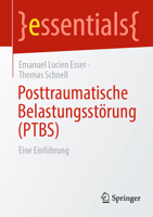 Posttraumatische Belastungsstörung (PTBS): Eine Einführung (essentials) (German Edition) 3662734850 Book Cover