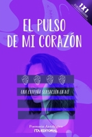 El pulso de mi corazón: Una extraña sensación en mi B0B36W1L65 Book Cover