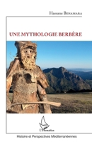 Une mythologie Berbère (Histoire Et Perspectives Méditerranéennes) 2343253072 Book Cover