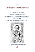 A Critical Study with Commentary of Biblical and Hymnological Citations in the Divine Liturgy of St. John Chrysostom B0FSP9S8ZY Book Cover