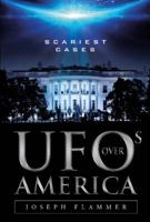 UFOs Over America: Scariest Cases 0764350994 Book Cover