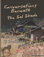 Conversations Beneath The Sal Shade: The Real Stories Of Jharkhand B0DPCW8MLQ Book Cover